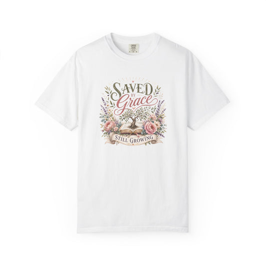 Saved by Grace, Still Growing Tee