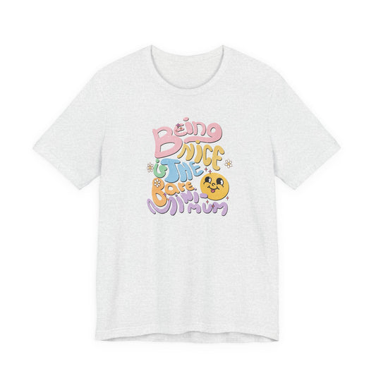 Being Nice Is The Bare Minimum Retro Graphic Tee