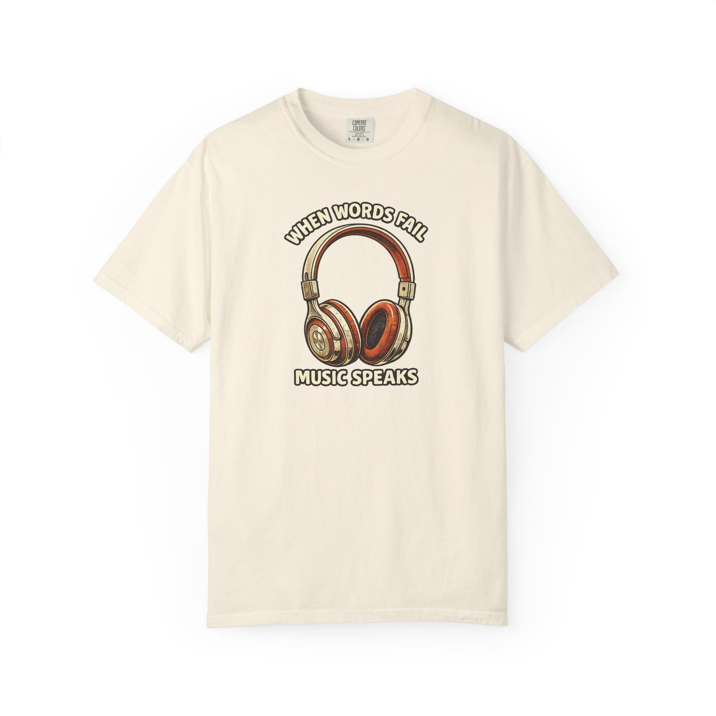 Music Speaks Headphones T-Shirt — When Words Fail Vintage Audio Tee