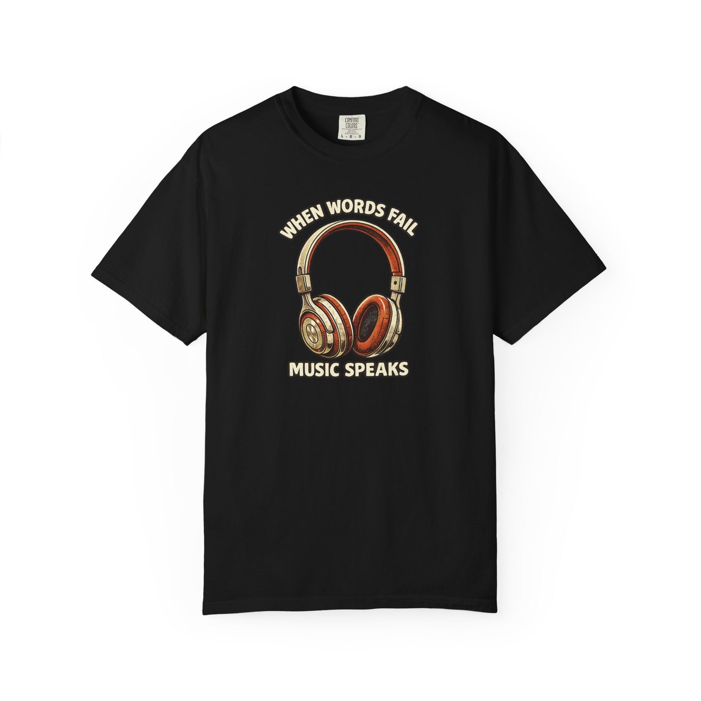 Music Speaks Headphones T-Shirt — When Words Fail Vintage Audio Tee