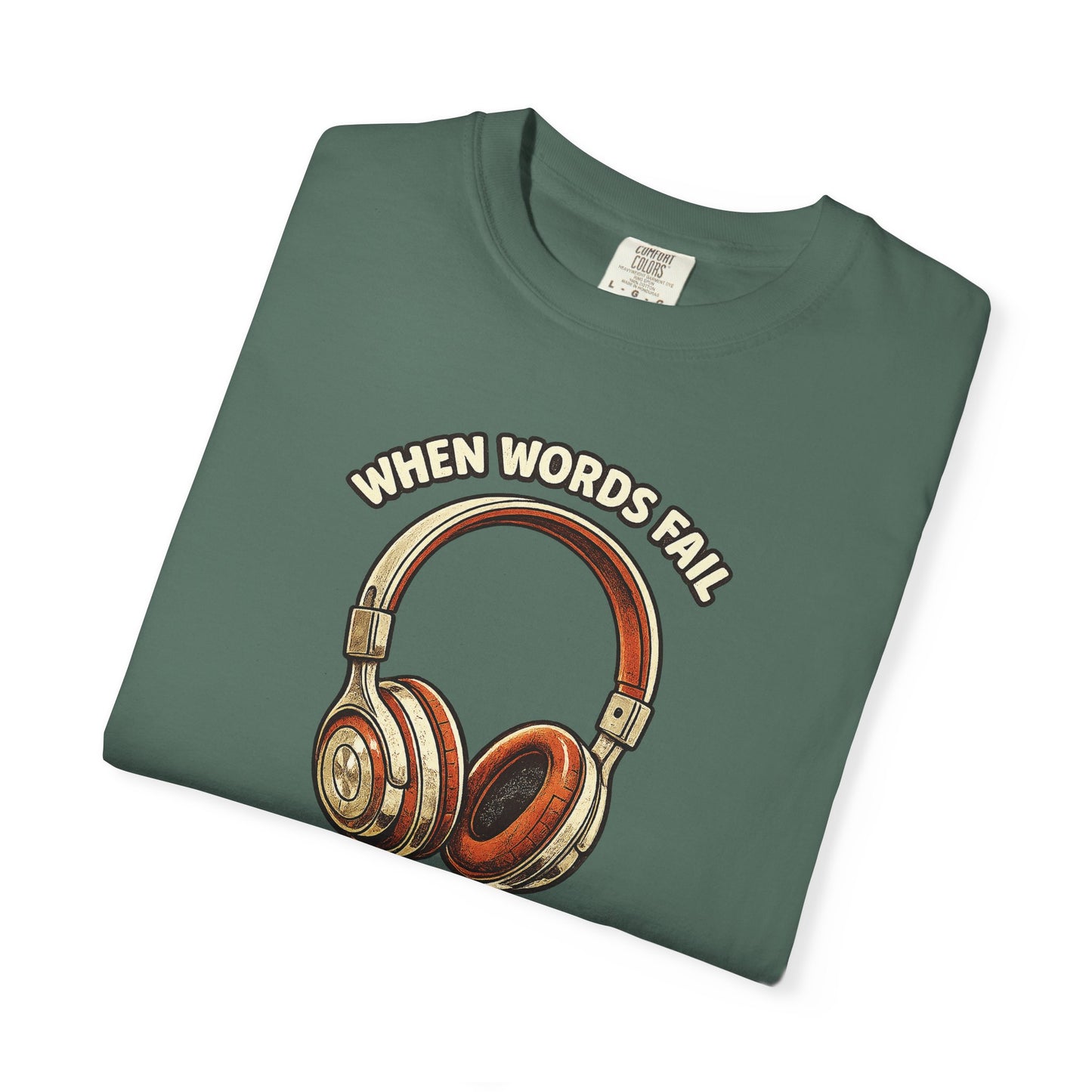 Music Speaks Headphones T-Shirt — When Words Fail Vintage Audio Tee