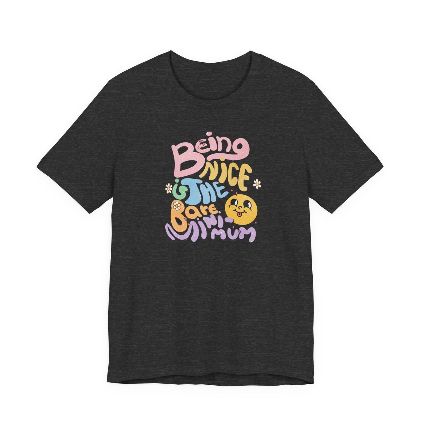 Being Nice Is The Bare Minimum Retro Graphic Tee