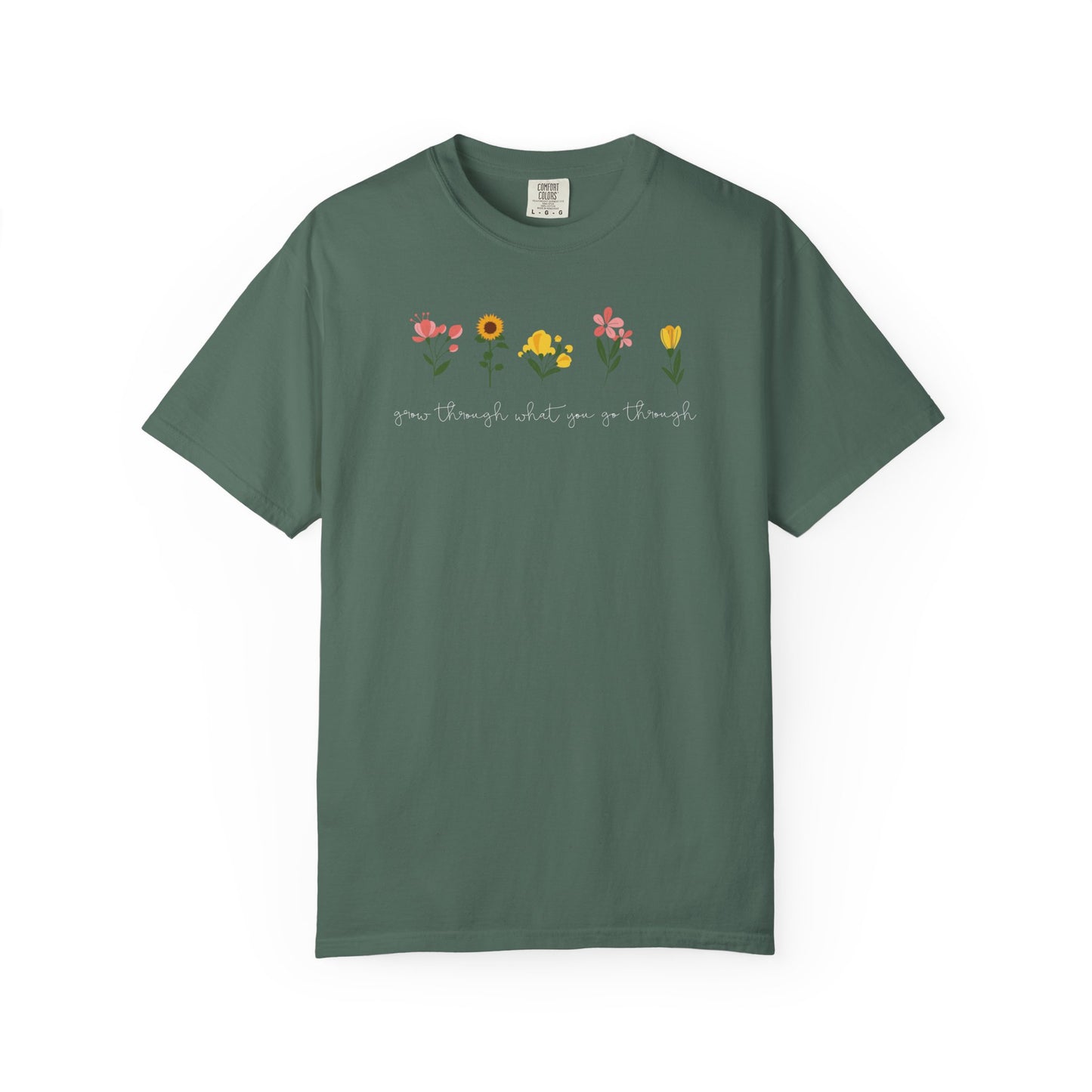 Floral Lineup T-Shirt — "Grow through what you go through" Garden Quote Tee