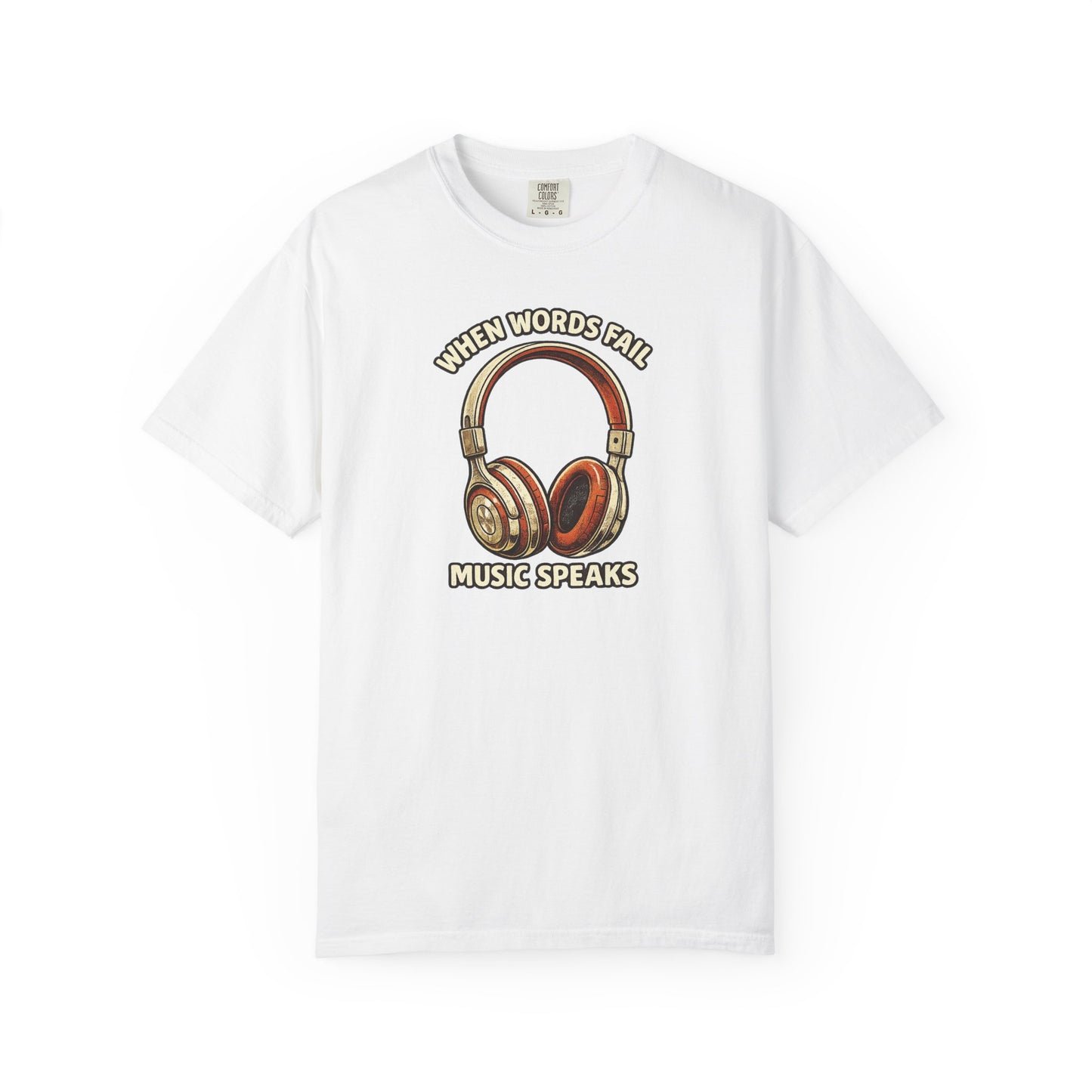 Music Speaks Headphones T-Shirt — When Words Fail Vintage Audio Tee