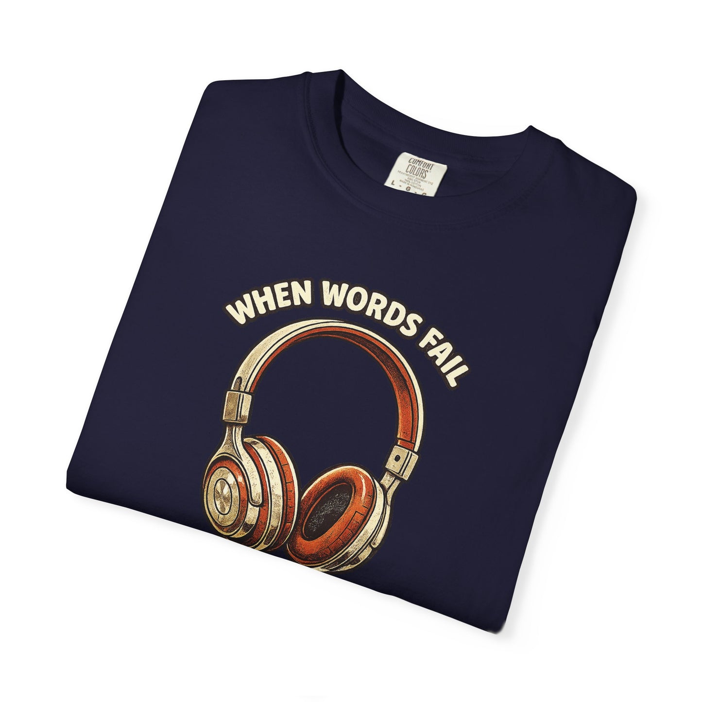 Music Speaks Headphones T-Shirt — When Words Fail Vintage Audio Tee