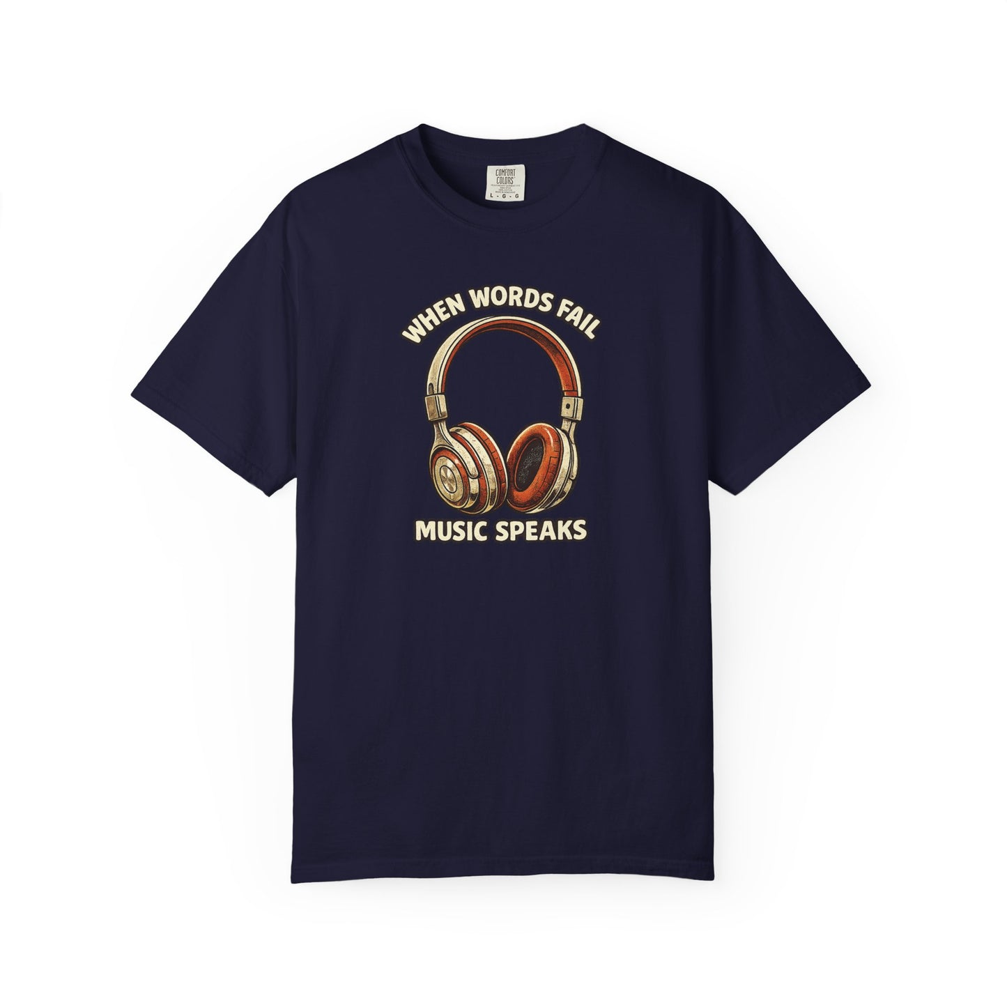 Music Speaks Headphones T-Shirt — When Words Fail Vintage Audio Tee