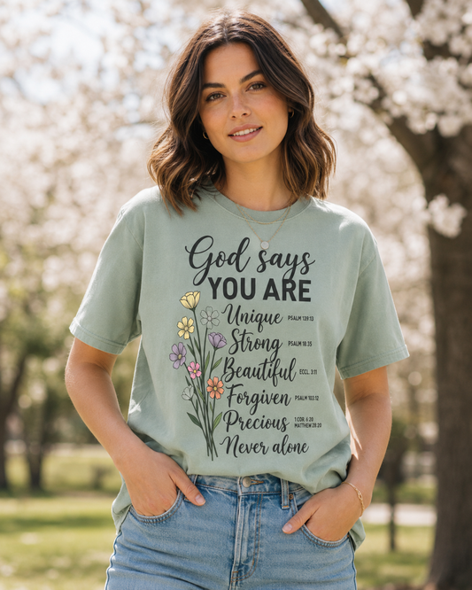 God Says You Are Floral Tee